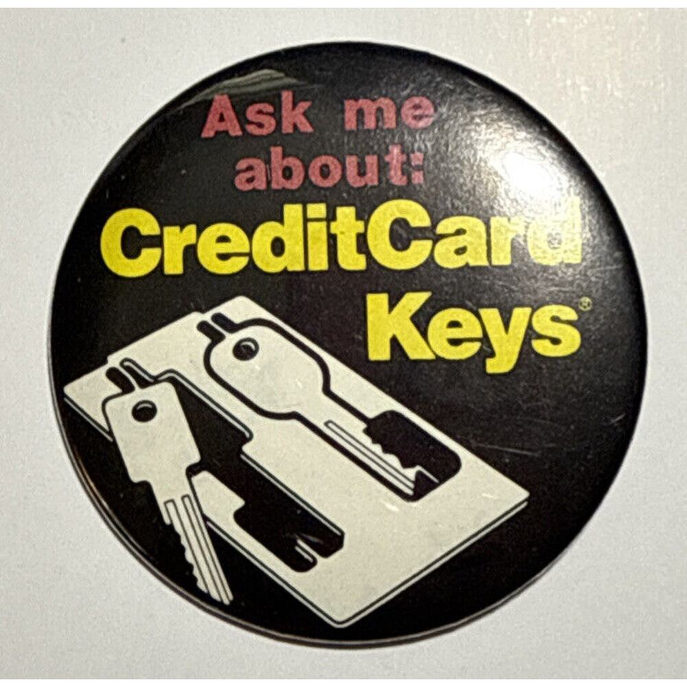 Vintage Ask Me About CreditCard Keys Vintage Pinback Button‎ 2.25" E3
